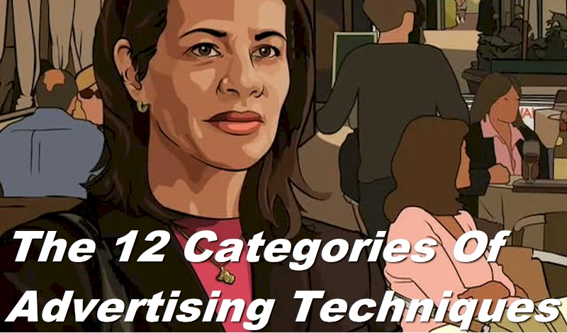 12 Categories Of Advertising Techniques