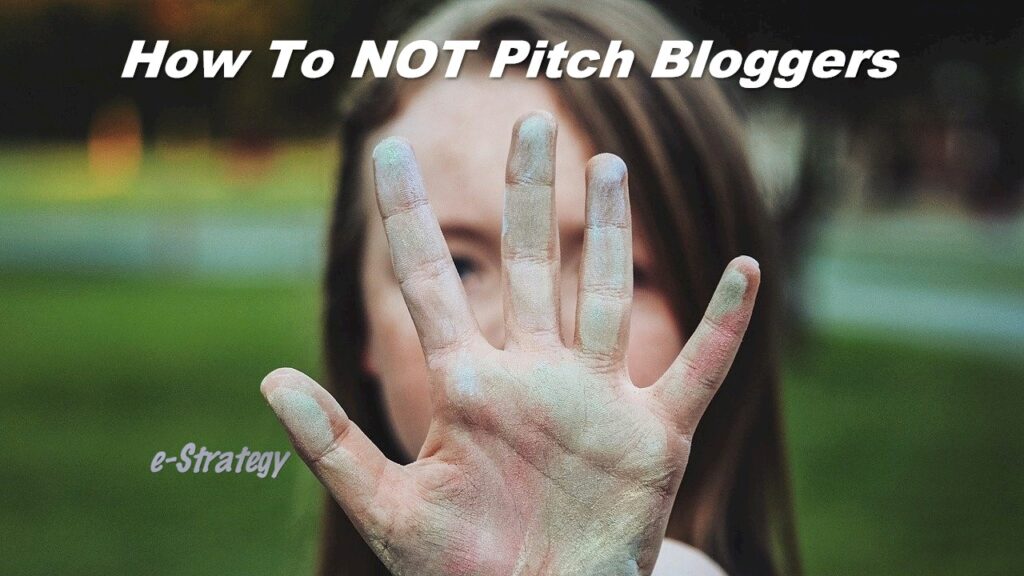 How To Not Pitch Bloggers