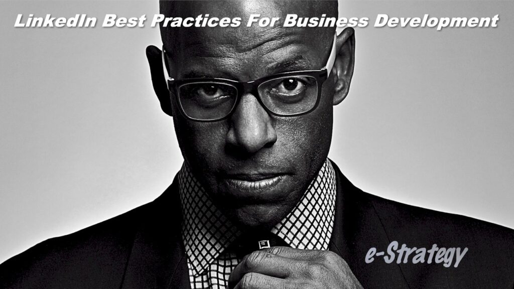 LinkedIn Best Practices For Business Development