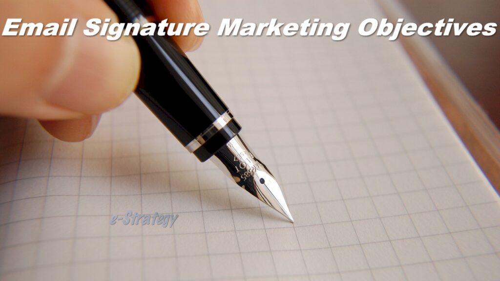 Email Signature Marketing Objectives