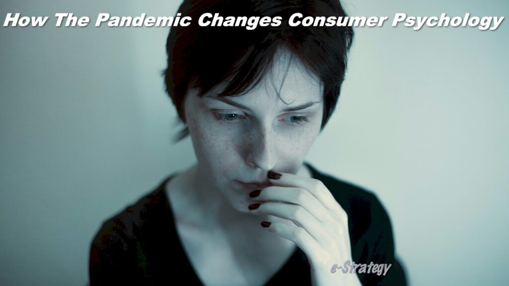 How The Pandemic Changes Consumer Psychology
