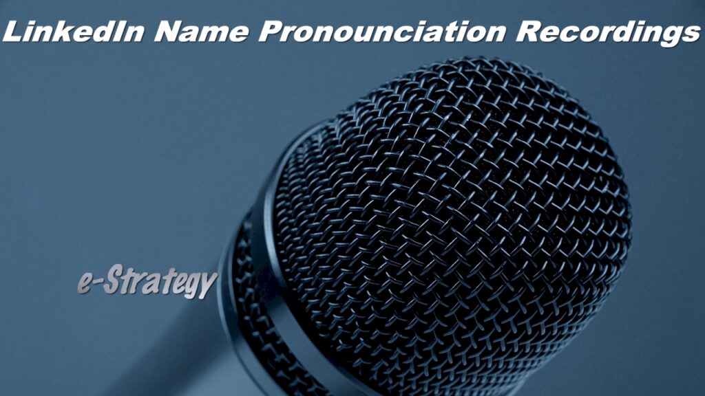 LinkedIn Name Pronounciation Recordings
