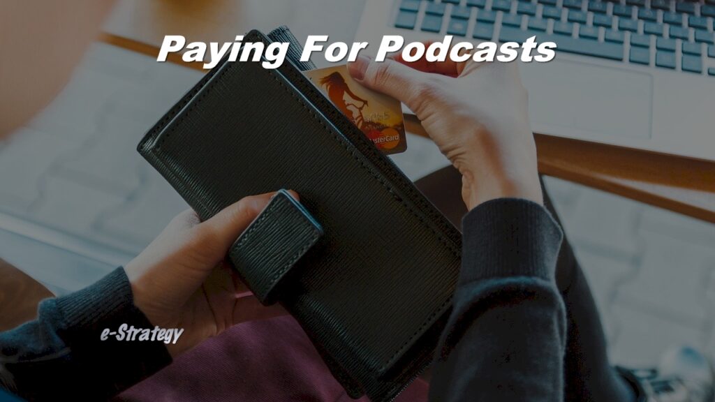 Paying For Podcasts