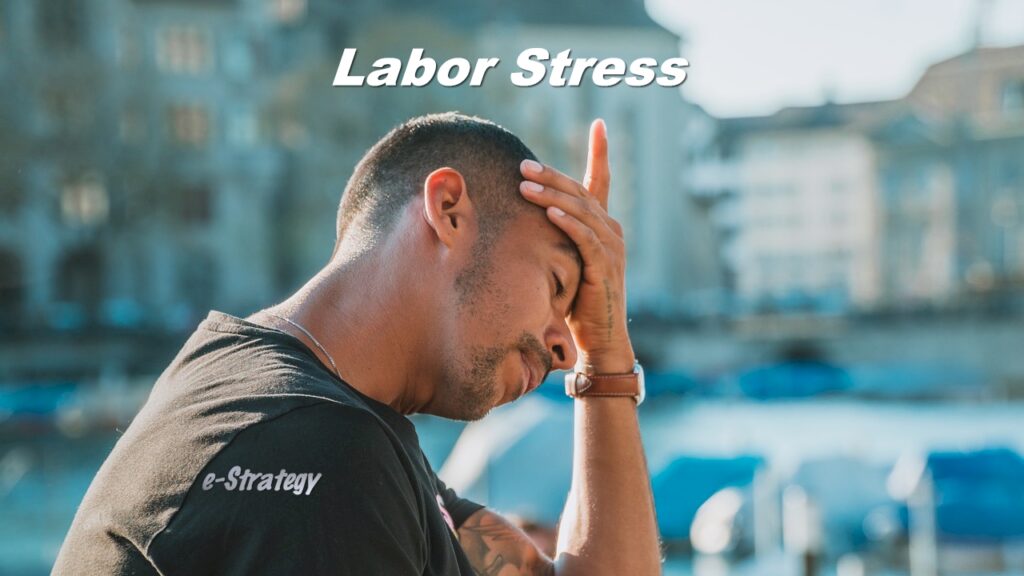 Labor Stress